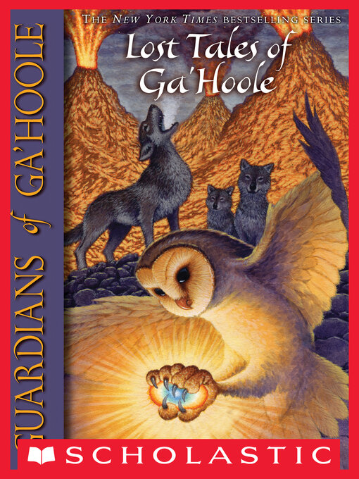 Title details for Lost Tales of Ga'Hoole by Kathryn Huang - Available